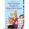 The (Almost) Perfect Guide to Imperfect Boys - Paperback