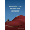 When the Lights Are on But Nobody's Home: A Book That Brings Reality Back to Make You Think...Again - Paperback