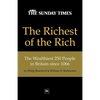The Richest of the Rich: The Wealthiest 250 People in Britain Since 1066 - Paperback