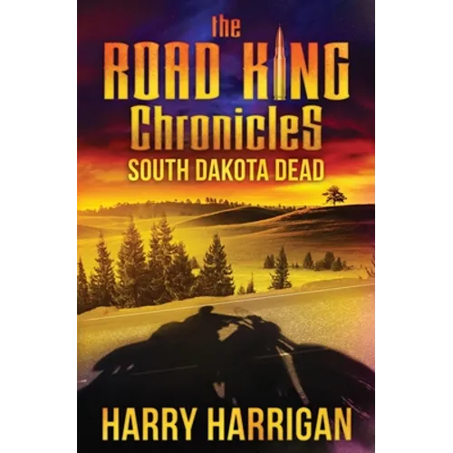 The Road King Chronicles: South Dakota Dead - Paperback
