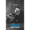 Selected Tesla Writings: a collection of scientific papers and articles about the work of one of the greatest geniuses of all time - Hardcover
