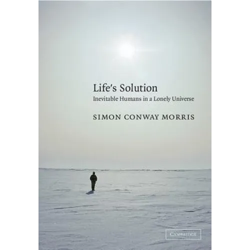 Life's Solution: Inevitable Humans in a Lonely Universe - Paperback