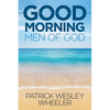 Good Morning, Men of God! - Paperback