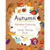 Autumn Alphabet Colouring and Letter Tracing Book: ABC Fall Themed Activity Workbook - Learn to Write Letters and Celebrate the Season - 8.5 x 11" - Paperback