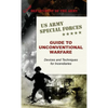 U.S. Army Special Forces Guide to Unconventional Warfare: Devices and Techniques for Incendiaries - Hardcover