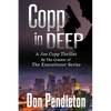 Copp in Deep, a Joe Copp Thriller: Joe Copp, Private Eye Series - Paperback