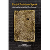 Early Christians Speak, Volume 2: Faith and Life in the First Three Centuries - Paperback
