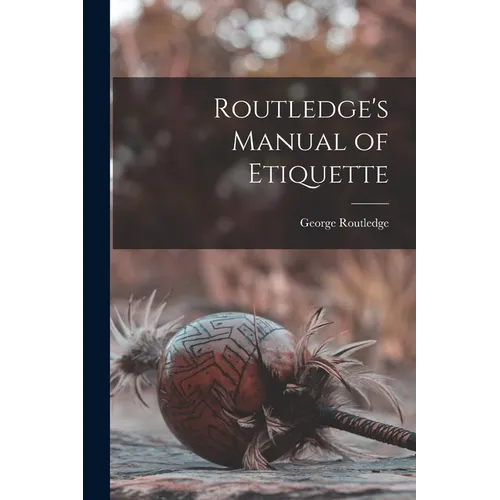 Routledge's Manual of Etiquette - Paperback