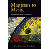 Magician to Mystic: A Mediumistic Path to a Spiritual Life - Paperback