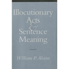 Illocutionary Acts and Sentence Meaning: Hannah Arendt and the Politics of Social Identity - Hardcover