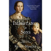 The Importance of Sons: Chronicles of the House of Valois - Paperback