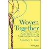 Woven Together: How Unpacking Your Teacher Identity Creates a Stronger Learning Community - Paperback