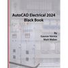 AutoCAD Electrical 2024 Black Book: 9th Edition - Paperback