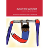 Julian the Gymnast: And the High Bar Debacle - Hardcover