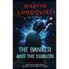 The Banker and the Dragon: The Emergence of the Hei Bai Virus - Hardcover