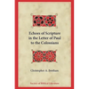 Echoes of Scripture in the Letter of Paul to the Colossians - Paperback