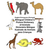 English-Portuguese (Portugal) Bilingual Children's Picture Dictionary of Animals Dicionário Bilingue Ilustrado de Animais para Crianças - Paperback