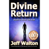 Divine Return: Death Is Never The End - Hardcover