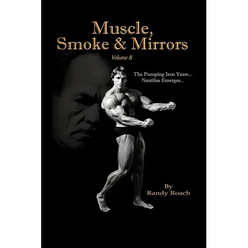 Muscle, Smoke & Mirrors: Volume II - Paperback