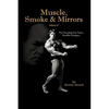 Muscle, Smoke & Mirrors: Volume II - Paperback
