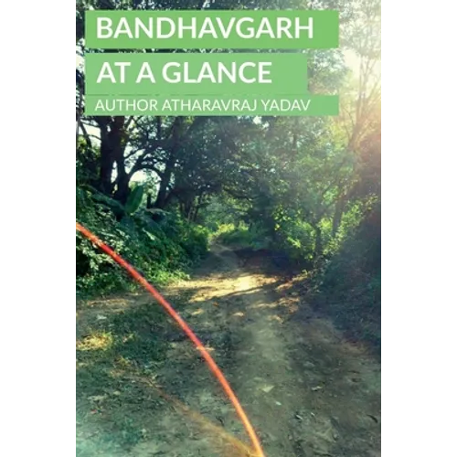 Bandhavgarh At a Glance - Paperback