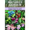 Nature's Garden: A Guide to Identifying, Harvesting, and Preparing Edible Wild Plants - Paperback