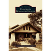 Pasadena's Bungalow Heaven - Hardcover