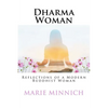 Dharma Woman: Reflections of a Modern Buddhist Woman - Paperback