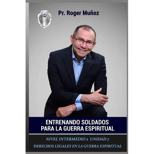 Entrenando Soldados Para La Guerra Espiritual - Nivel Intermedio 2 Unidad 7: Derechos Legales En La Guerra Espiritual - Paperback