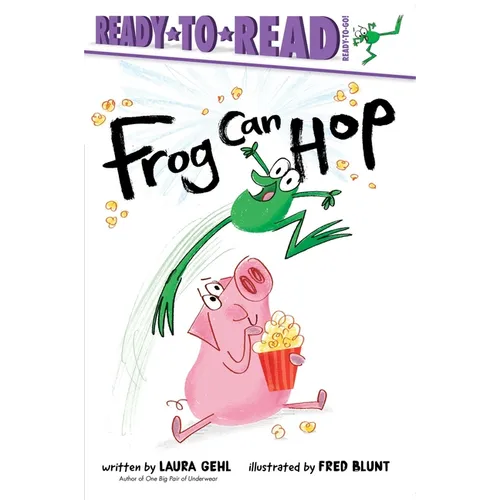 Frog Can Hop: Ready-To-Read Ready-To-Go! - Hardcover