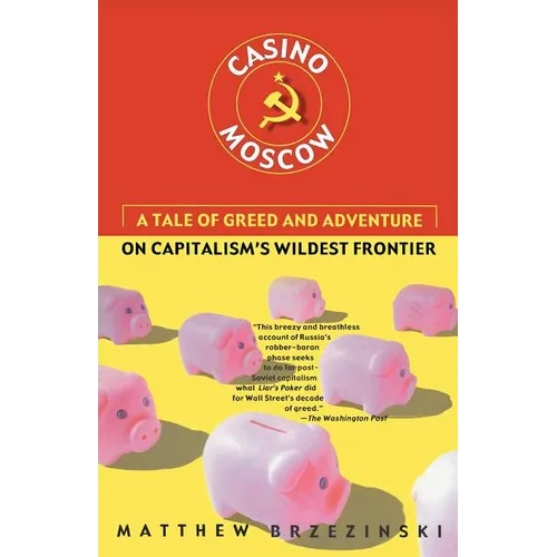 Casino Moscow: A Tale of Greed and Adventure on Capitalism's Wildest Frontier - Paperback