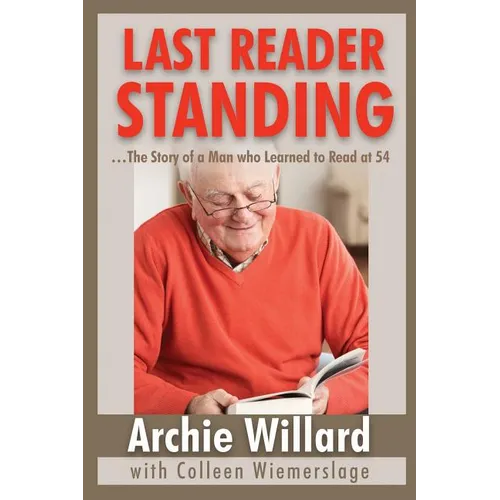 The Last Reader Standing: -The Story of a Man who Learned to Read at 54 - Paperback