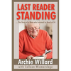 The Last Reader Standing: -The Story of a Man who Learned to Read at 54 - Paperback