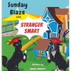 Sunday And Blaze Are Stranger Smart - Hardcover