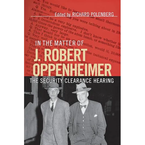 In the Matter of J. Robert Oppenheimer - Paperback