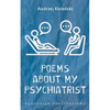 Poems about my Psychiatrist - Paperback