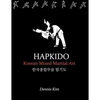 Hapkido: Korean martial art, mixed martial art, jujitsu, jiujitsu, self-defense technique, ground technique, striking technique, Qi - Paperback