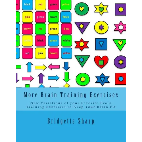 More Brain Training Exercises: New Variations of your Favorite Brain Training Exercises to Keep Your Brain Fit - Paperback