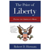 The Price of Liberty: Paying for America's Wars - Paperback