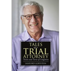 Tales of a Trial Attorney: Twists and Turns of Litigation - Paperback