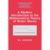 A Modern Introduction to the Mathematical Theory of Water Waves - Paperback