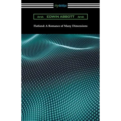 Flatland: A Romance of Many Dimensions - Paperback