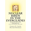 Nuclear Birds in the Everglades: The 2nd Missile Battalion 52nd Air Defense Artillery: 1962-1979 - Paperback
