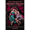 The Scary Book of Valentine's Day Lore: 50 Terrifying Tales of Romance from Around the World - Paperback