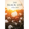 The Black List 1526 -2022: An Abridged History of Structural Racism in America - Paperback