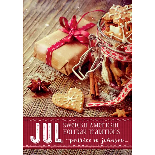 Jul: Swedish American Holiday Traditions - Paperback