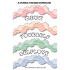 Give Yourself Self Love - Hardcover