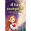 ¡Eres mágica!: Historias inspiradoras para niñas sobre la autoconfianza, el amor propio, la amistad, y la fuerza interior - Paperback