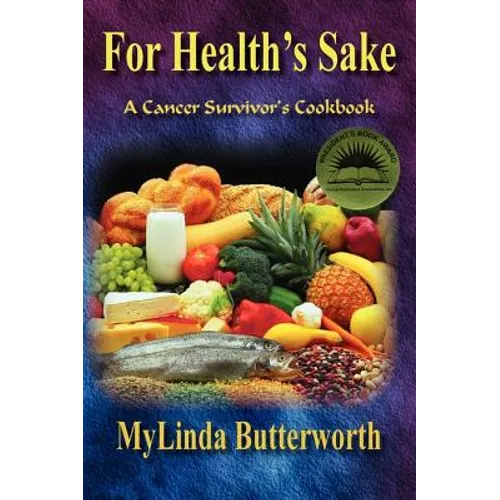 For Health's Sake: A Cancer Survivor's Cookbook - Paperback