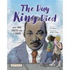 The Day King Died: Remembered Through Two Voices and a Choir - Hardcover